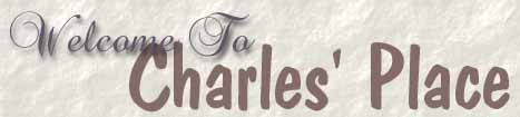 Welcome To Charles' Place!